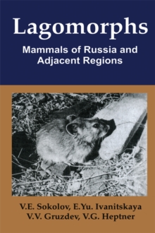 Lagomorphs : Mammals of Russia and Adjacent Regions