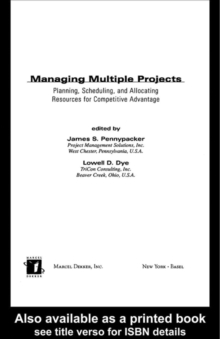 Managing Multiple Projects : Planning, Scheduling, and Allocating Resources for Competitive Advantage