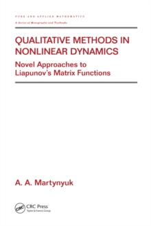 Qualitative Methods in Nonlinear Dynamics : Novel Approaches to Liapunov's Matrix Functions