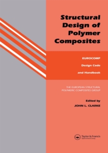 Structural Design of Polymer Composites : Eurocomp Design Code and Background Document