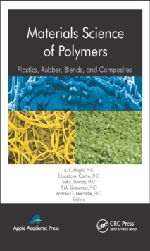 Materials Science of Polymers : Plastics, Rubber, Blends and Composites