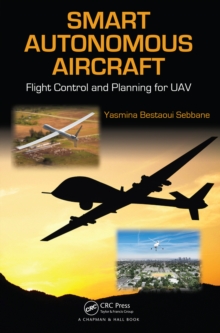 Smart Autonomous Aircraft : Flight Control and Planning for UAV