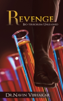 Revenge : Bio-Terrorism Unleashed