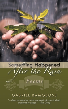 Something Happened After the Rain : Poems