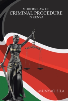 Modern Law of Criminal Procedure in Kenya