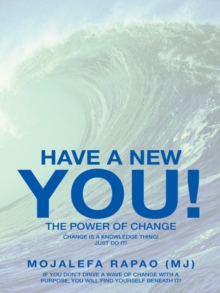 Have a New You! : The Power of Change