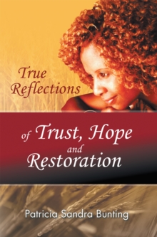 True Reflections of Trust, Hope and Restoration