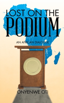 Lost on the Podium : An African Dialogue