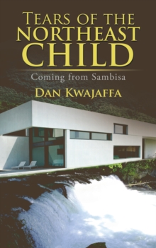 Tears of the Northeast Child : Coming from Sambisa