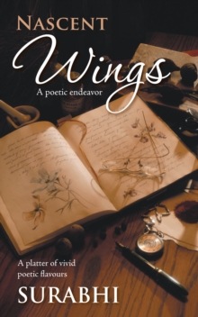 Nascent Wings : A Poetic Endeavor