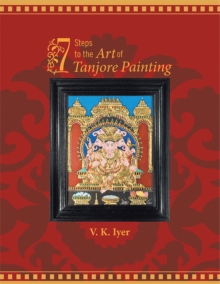 7 Steps to the Art of Tanjore Painting