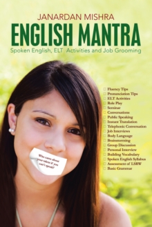 English Mantra : Spoken English, Elt Activities and Job Grooming