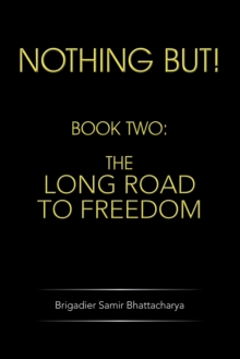 Nothing But! : Book Two: the Long Road to Freedom