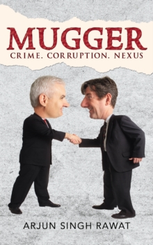 Mugger : Crime. Corruption. Nexus