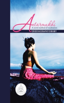 Antarmukhi : A Novel Method of Meditation