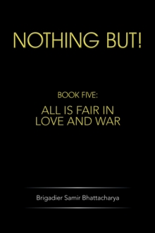 Nothing But! : Book Five: All Is Fair in Love and War