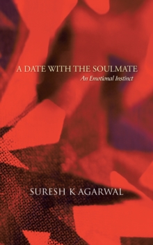 A Date with the Soulmate : An Emotional Instinct