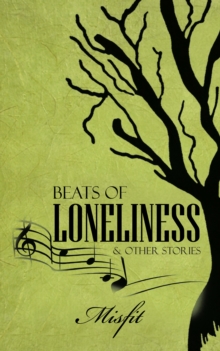 Beats of Loneliness & Other Stories