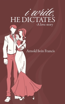 I Write, He Dictates-A Love Story