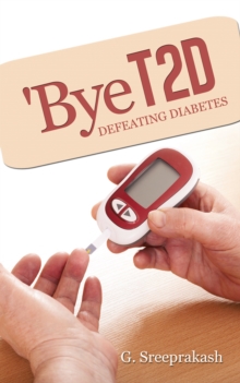 'Bye T2d : Defeating  Diabetes