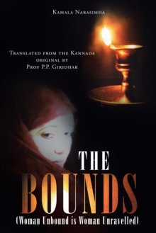 The Bounds : (Woman Unbound Is Woman Unravelled)