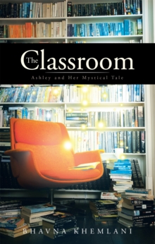 The Classroom : Ashley and Her Mystical Tale