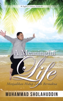 A Meaningful Life : Menjadikan Hidup Lebih Bermakna