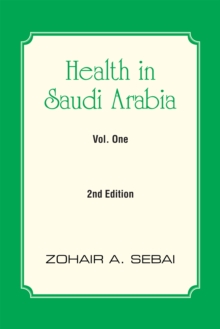 Health in Saudi Arabia Vol. One : 2Nd Edition