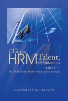 The Chain of Hrm Talent in the Organizations - Part 1 : The Hrm Talents, Within Organization Strategies