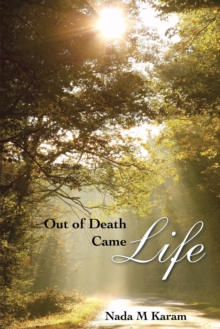 Out of Death Came Life