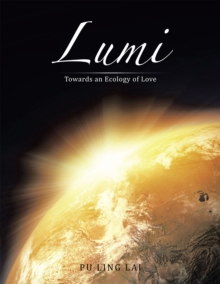 Lumi : Towards an Ecology of Love