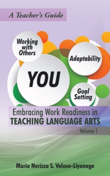 Embracing Work Readiness in Teaching Language Arts : Volume 1