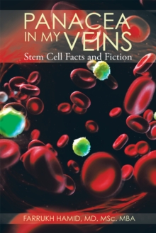 Panacea in My Veins : Stem Cell Facts and Fiction