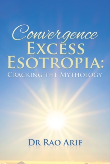 Convergence Excess Esotropia: Cracking the Mythology