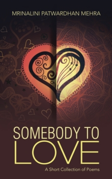 Somebody to Love : A Short Collection of Poems