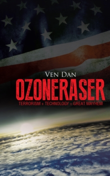 Ozoneraser : Terrorism + Technology = Great Mayhem