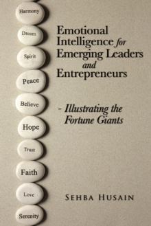 Emotional Intelligence for Emerging Leaders and Entrepreneurs - Illustrating the Fortune Giants