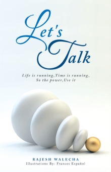 Let's Talk : Life Is Running,Time Is Running,So the Power,Use It