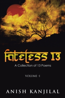 Fateless 13 : A Collection of 13 Poems