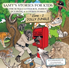 Samy's Stories for Kids : The Jungle Letter Box, Parrot in a Swing & 23 Other Stories