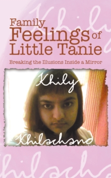 Family Feelings of Little Tanie : Breaking the Illusions Inside a Mirror