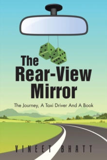 The Rear-View Mirror : The Journey, a Taxi Driver and a Book