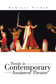 Trends in Contemporary Assamese Theatre