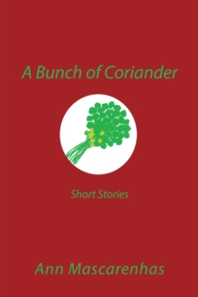 A Bunch of Coriander : Short Stories