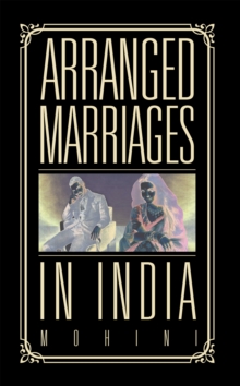 Arranged Marriages : In India