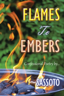 Flames to Embers : Confessional Poetry