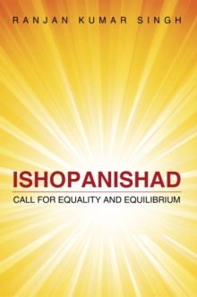 Ishopanishad : Call for Equality and Equilibrium