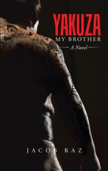 Yakuza My Brother : A Novel