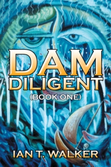 Dam Diligent : Book One