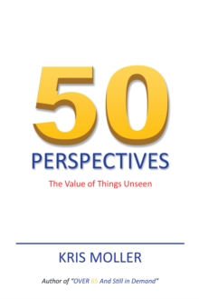 50 Perspectives : The Value of Things Unseen